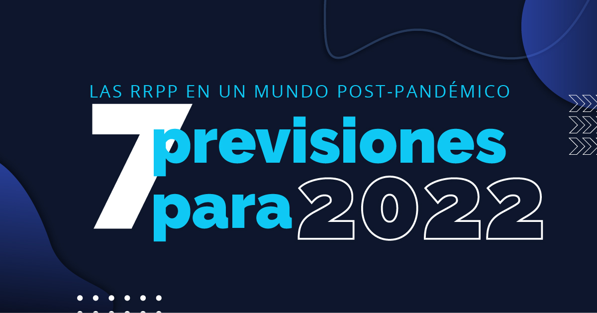 Las RRPP en un mundo post-pandémico: 7 previsiones para el 2022