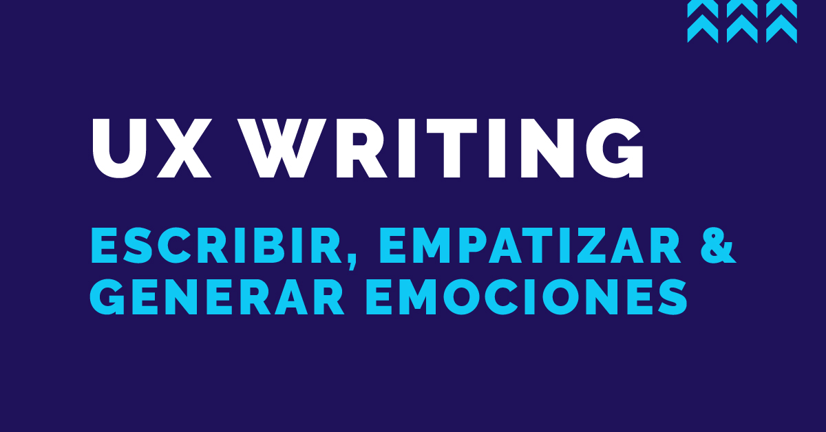 UX Writing: Crear contenido centrado en las personas