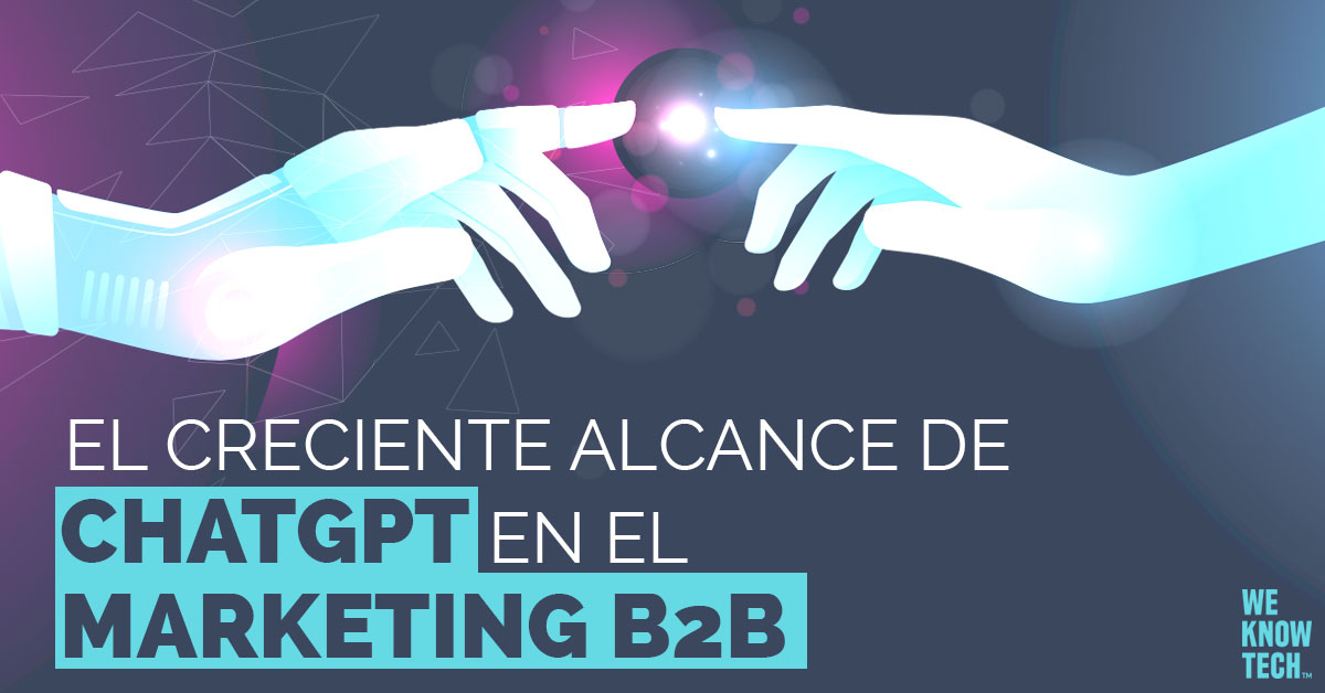 El creciente alcance de ChatGPT en el Marketing