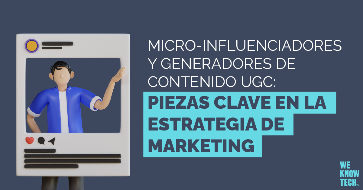 Conoce todo sobre micro-influenciadores y el contenido UGC