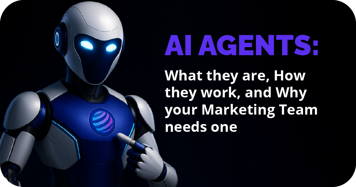 AI Agents: What they are, how they work, and why your Marketing Team needs one